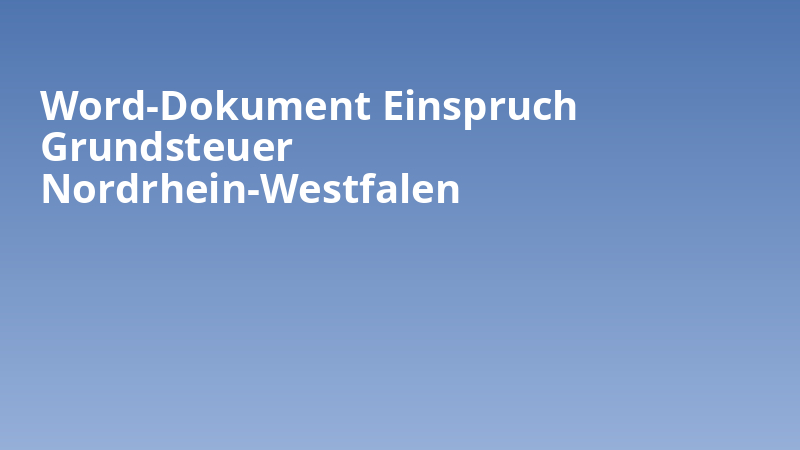 Word-Dokument Einspruch Grundsteuer Nordrhein-Westfalen