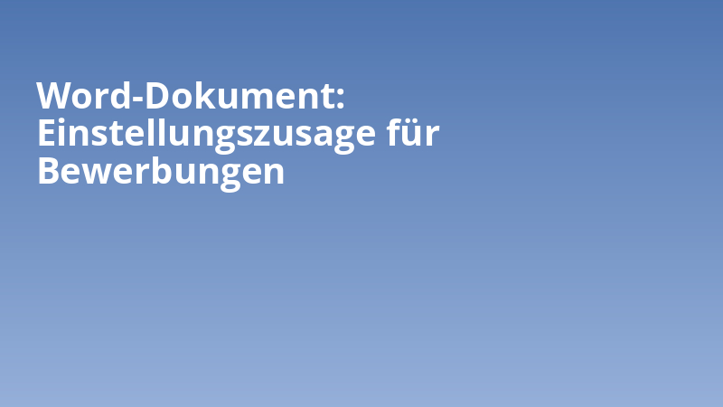 Word-Dokument: Einstellungszusage für Bewerbungen