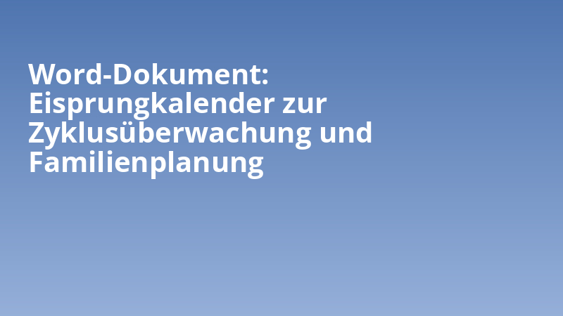 Word-Dokument: Eisprungkalender zur Zyklusüberwachung und Familienplanung