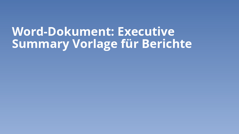 Word-Dokument: Executive Summary Vorlage für Berichte