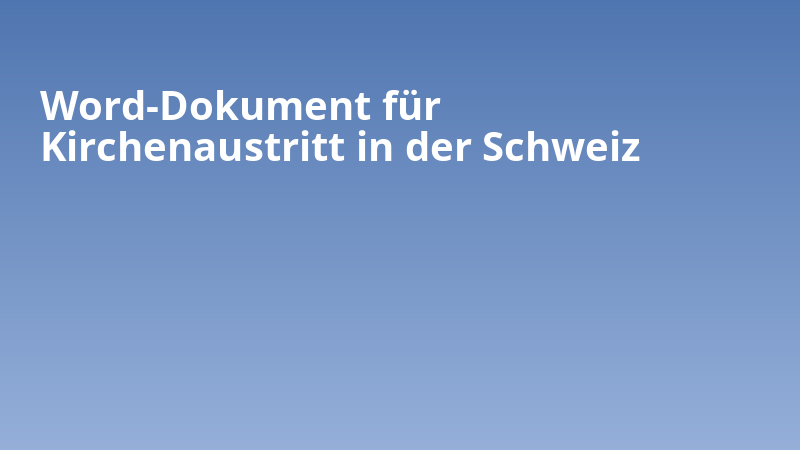 Word-Dokument für Kirchenaustritt in der Schweiz