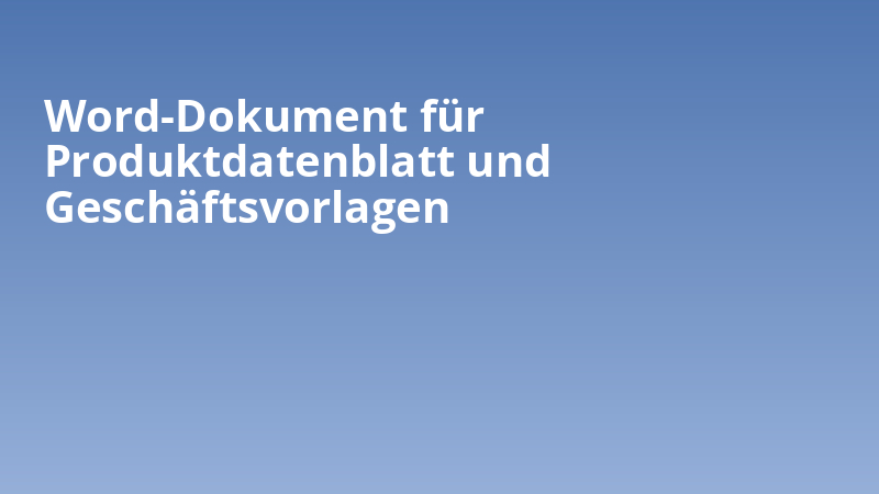 Word-Dokument für Produktdatenblatt und Geschäftsvorlagen