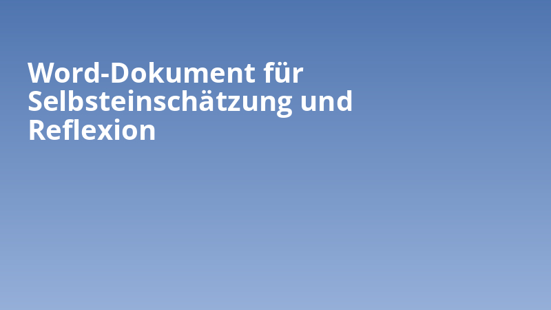 Word-Dokument für Selbsteinschätzung und Reflexion