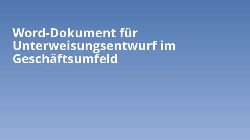 Word-Dokument für Unterweisungsentwurf im Geschäftsumfeld