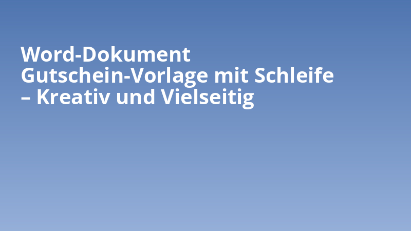Word-Dokument Gutschein-Vorlage mit Schleife – Kreativ und Vielseitig