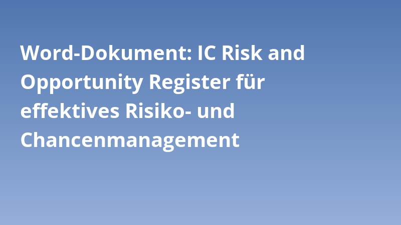 Word-Dokument: IC Risk and Opportunity Register für effektives Risiko- und Chancenmanagement