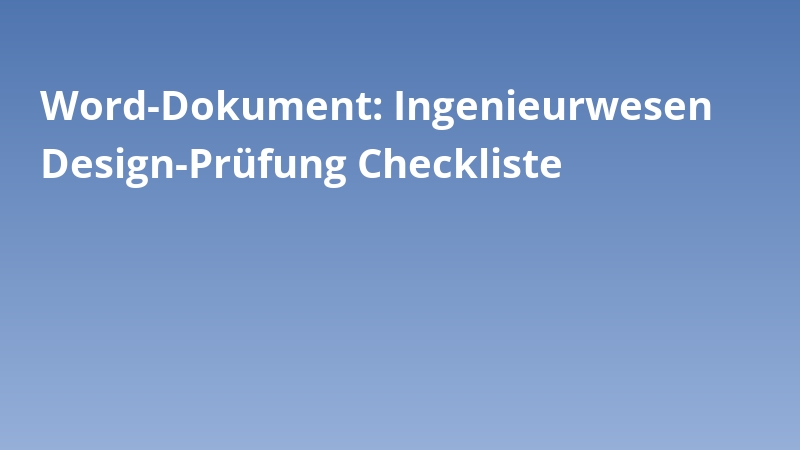 Word-Dokument: Ingenieurwesen Design-Prüfung Checkliste