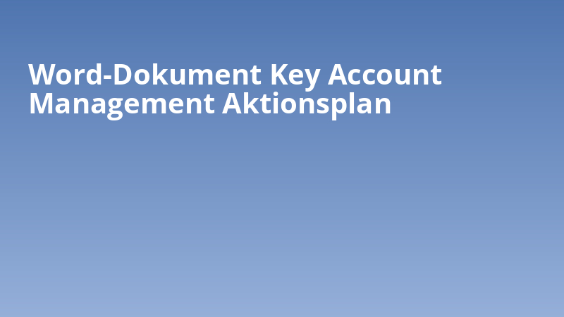 Word-Dokument Key Account Management Aktionsplan