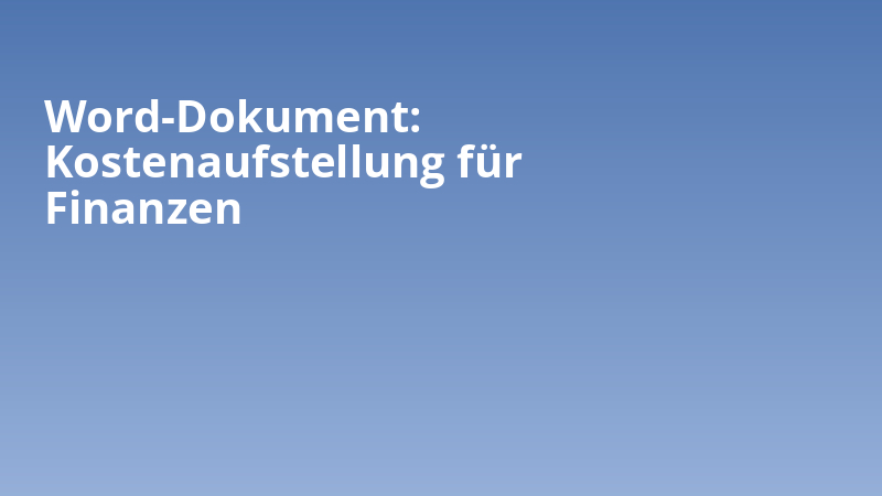 Word-Dokument: Kostenaufstellung für Finanzen