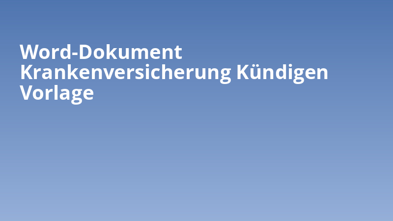 Word-Dokument Krankenversicherung Kündigen Vorlage