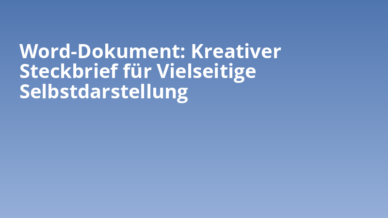 Word-Dokument: Kreativer Steckbrief für Vielseitige Selbstdarstellung