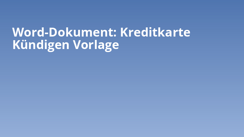 Word-Dokument: Kreditkarte Kündigen Vorlage