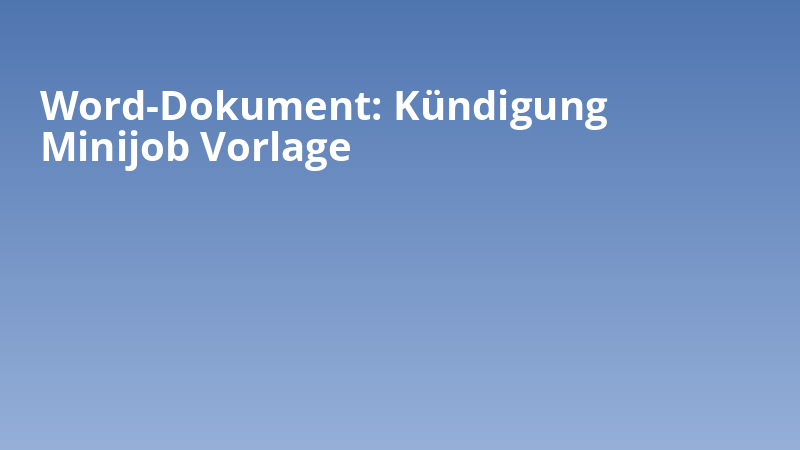 Word-Dokument: Kündigung Minijob Vorlage