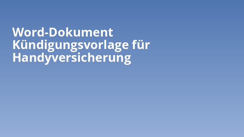 Word-Dokument Kündigungsvorlage für Handyversicherung