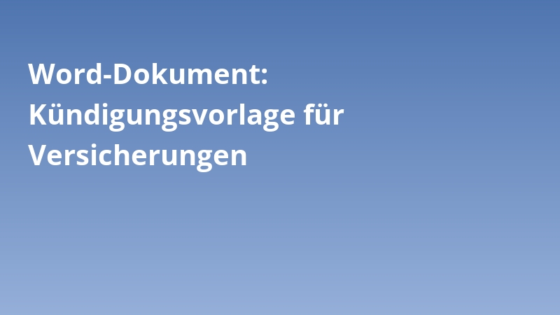 Word-Dokument: Kündigungsvorlage für Versicherungen