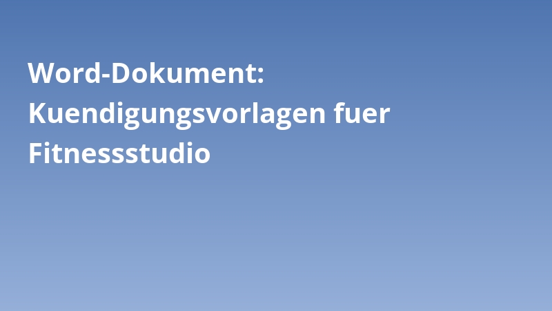 Word-Dokument: Kuendigungsvorlagen fuer Fitnessstudio