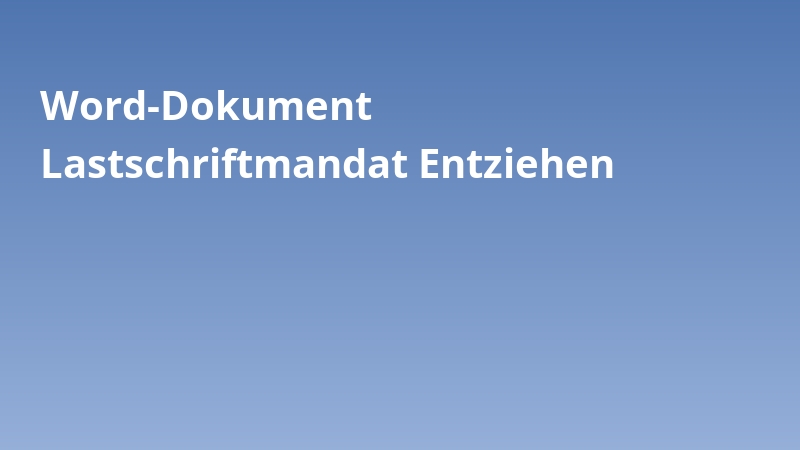 Word-Dokument Lastschriftmandat Entziehen