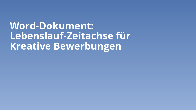 Word-Dokument: Lebenslauf-Zeitachse für Kreative Bewerbungen