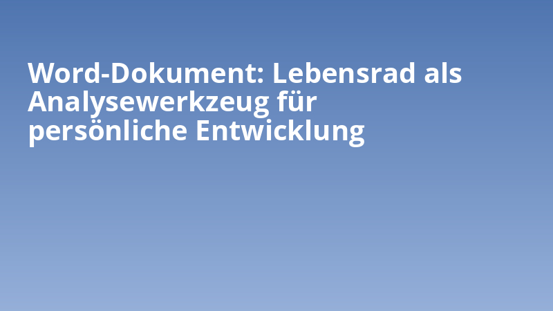 Word-Dokument: Lebensrad als Analysewerkzeug für persönliche Entwicklung