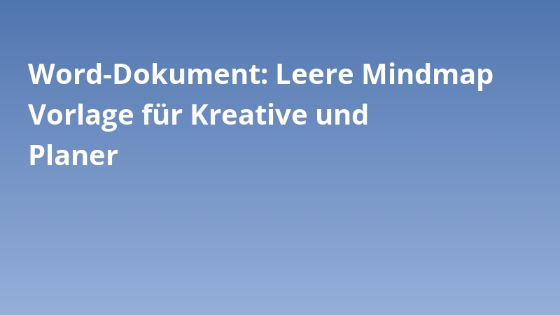 Word-Dokument: Leere Mindmap Vorlage für Kreative und Planer