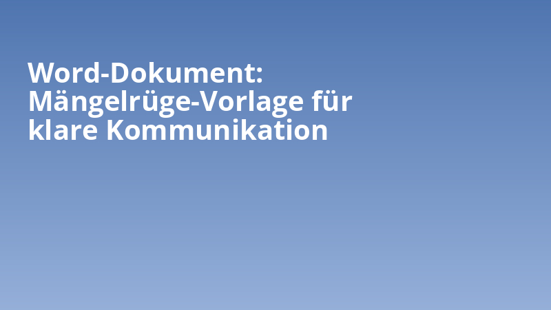 Word-Dokument: Mängelrüge-Vorlage für klare Kommunikation