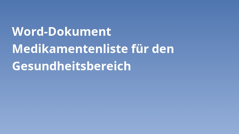 Word-Dokument Medikamentenliste für den Gesundheitsbereich
