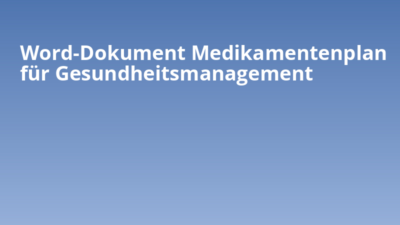 Word-Dokument Medikamentenplan für Gesundheitsmanagement