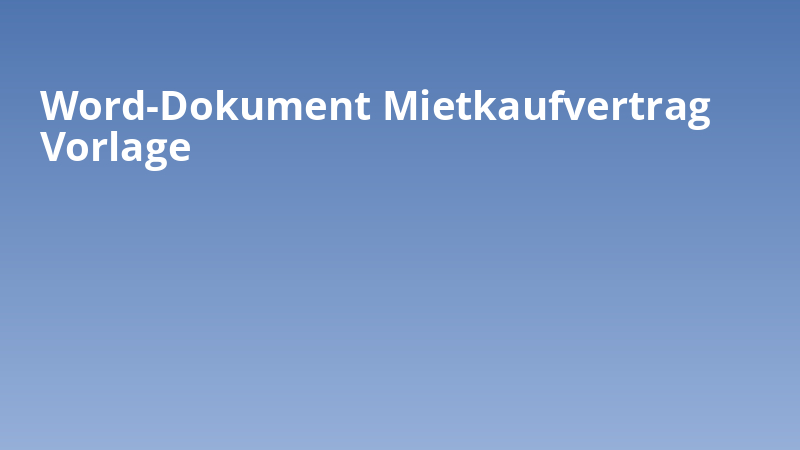 Word-Dokument Mietkaufvertrag Vorlage