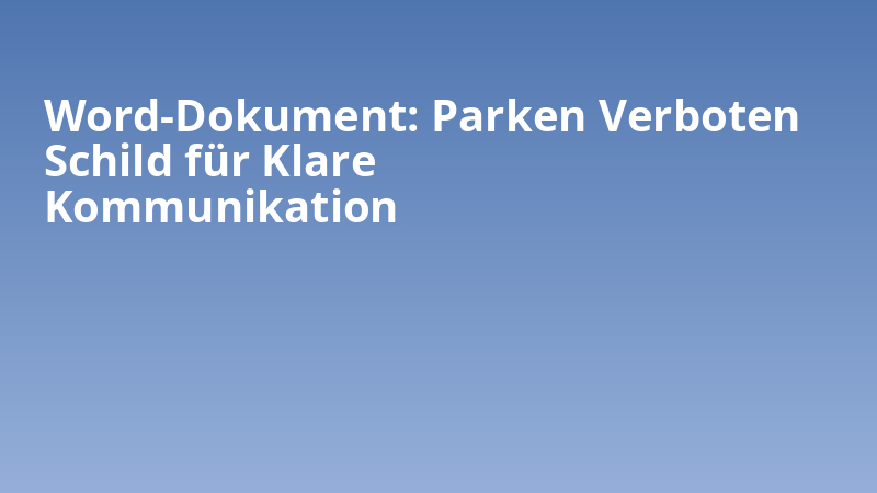 Word-Dokument: Parken Verboten Schild für Klare Kommunikation