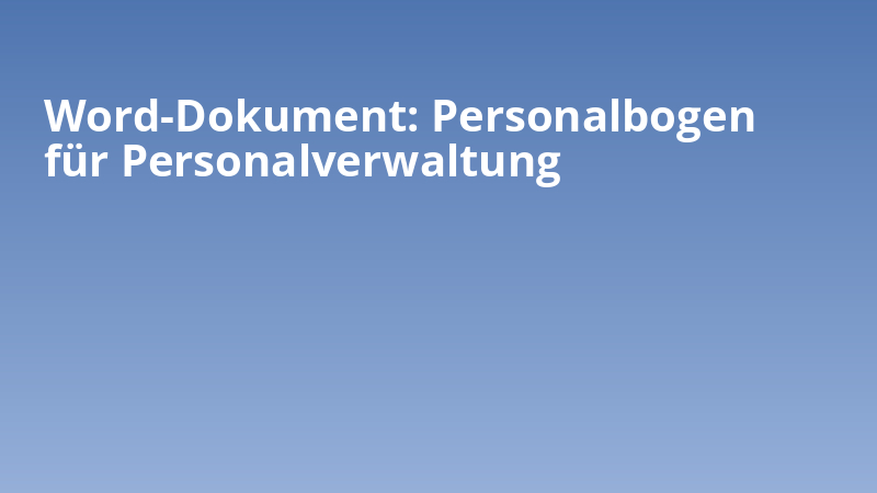 Word-Dokument: Personalbogen für Personalverwaltung