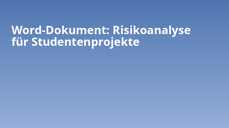 Word-Dokument: Risikoanalyse für Studentenprojekte