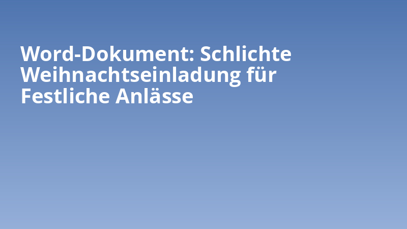 Word-Dokument: Schlichte Weihnachtseinladung für Festliche Anlässe
