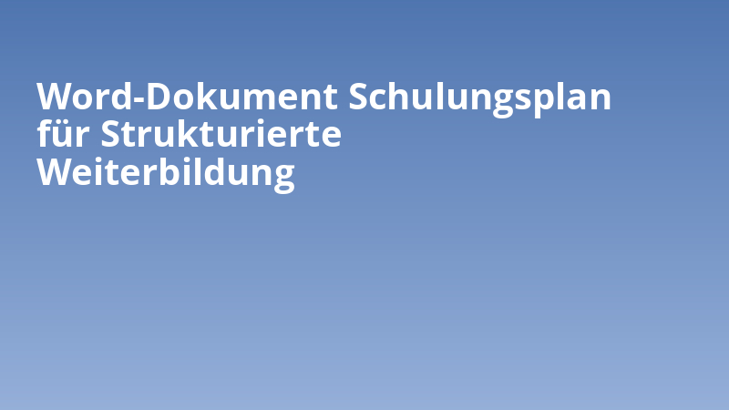 Word-Dokument Schulungsplan für Strukturierte Weiterbildung