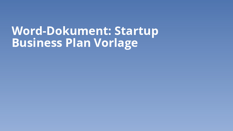 Word-Dokument: Startup Business Plan Vorlage