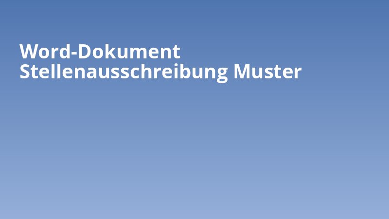 Word-Dokument Stellenausschreibung Muster