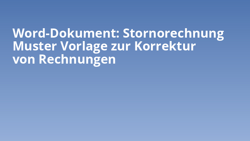 Word-Dokument: Stornorechnung Muster Vorlage zur Korrektur von Rechnungen