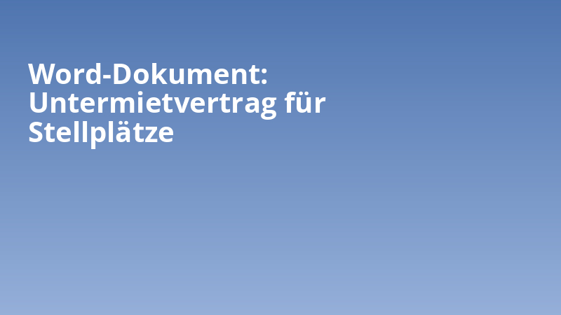 Word-Dokument: Untermietvertrag für Stellplätze