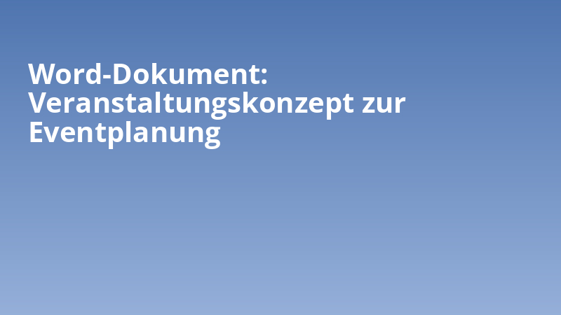 Word-Dokument: Veranstaltungskonzept zur Eventplanung