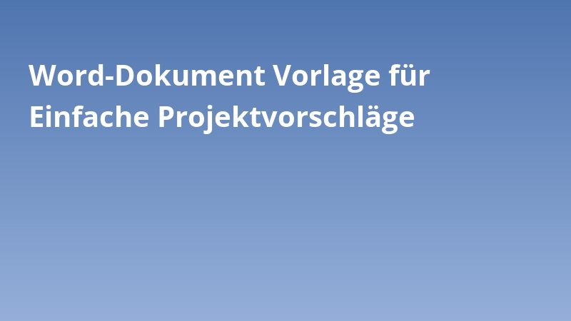 Word-Dokument Vorlage für Einfache Projektvorschläge