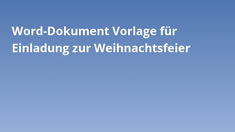 Word-Dokument Vorlage für Einladung zur Weihnachtsfeier