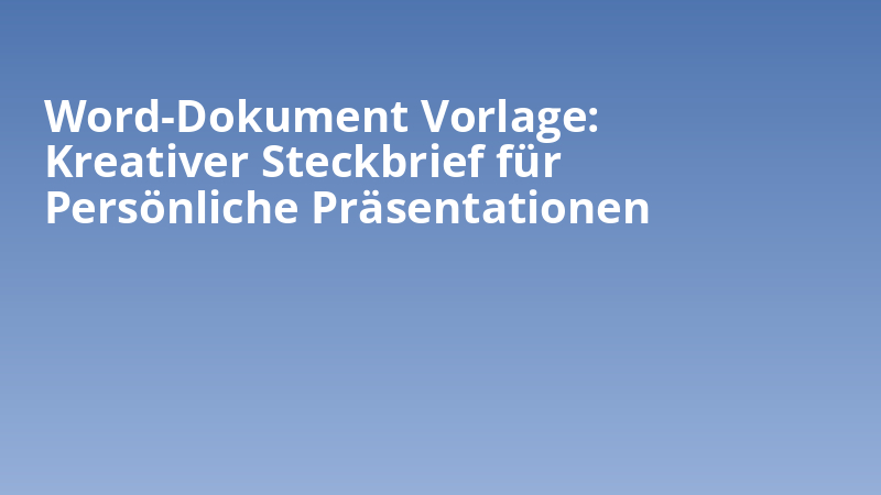 Word-Dokument Vorlage: Kreativer Steckbrief für Persönliche Präsentationen