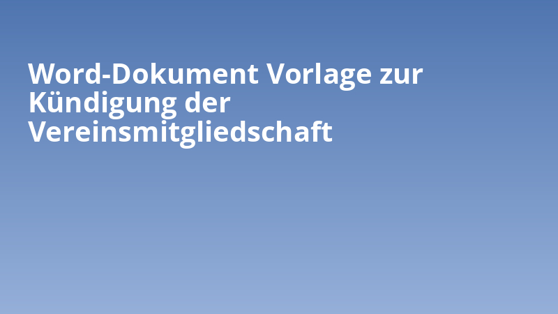 Word-Dokument Vorlage zur Kündigung der Vereinsmitgliedschaft