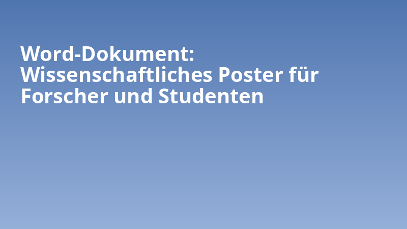 Word-Dokument: Wissenschaftliches Poster für Forscher und Studenten