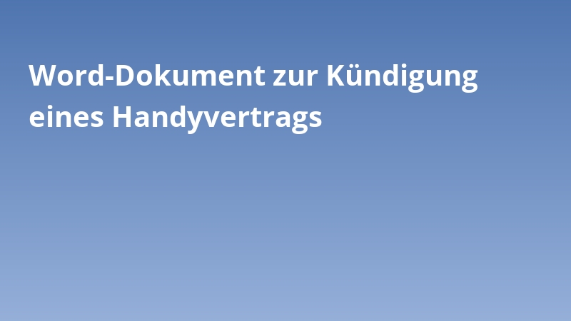 Word-Dokument zur Kündigung eines Handyvertrags