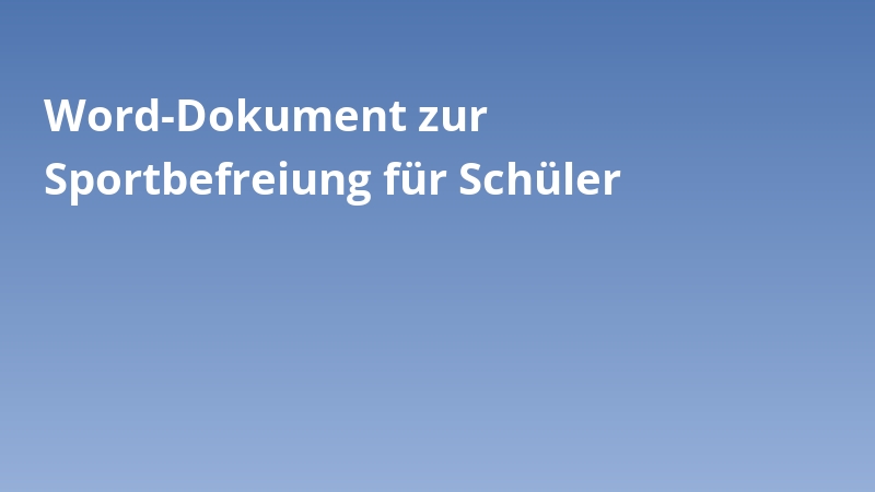 Word-Dokument zur Sportbefreiung für Schüler