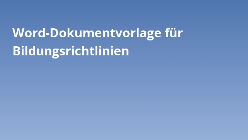 Word-Dokumentvorlage für Bildungsrichtlinien