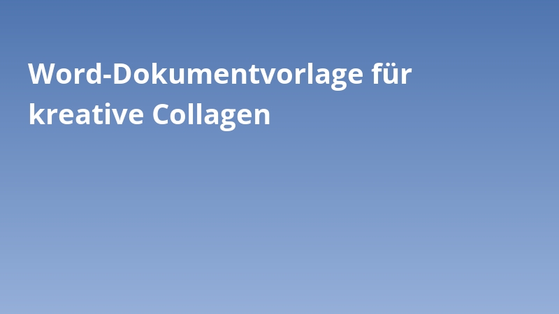 Word-Dokumentvorlage für kreative Collagen