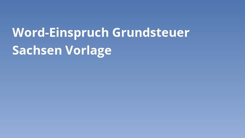 Word-Einspruch Grundsteuer Sachsen Vorlage