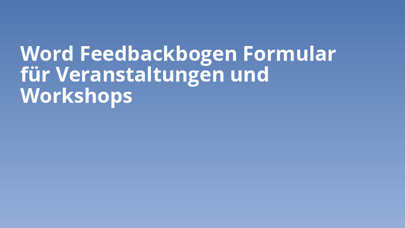 Word Feedbackbogen Formular für Veranstaltungen und Workshops