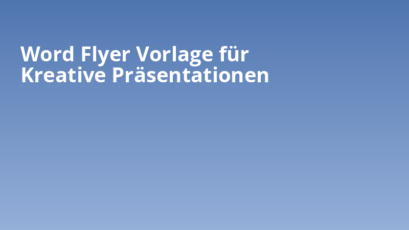 Word Flyer Vorlage für Kreative Präsentationen